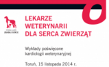 Wykłady poświęcone kardiologii weterynaryjnej Toruń 2014